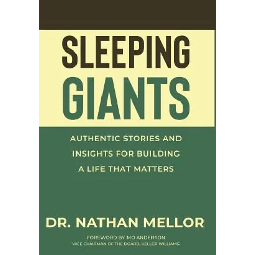 Sleeping Giants: Authentic Stories and Insights for Building a Life That Matters