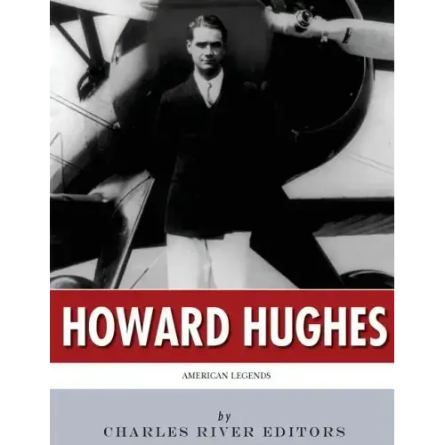 American Legends: The Life of Howard Hughes