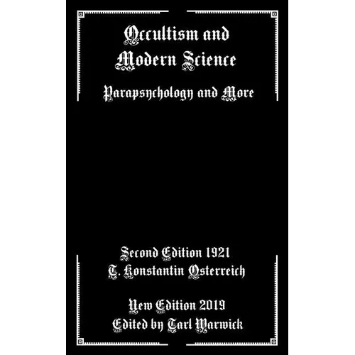 Occultism and Modern Science: Parapsychology and More