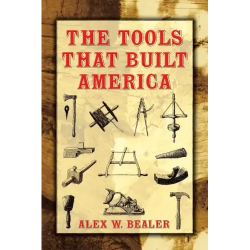 The Tools That Built America
