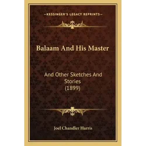Balaam And His Master: And Other Sketches And Stories (1899)