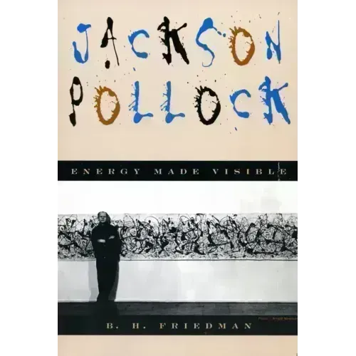 Jackson Pollock: Energy Made Visible