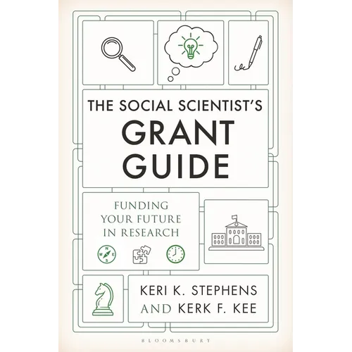 The Social Scientist's Grant Guide: Funding Your Future in Research