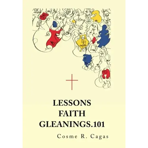Lessons Faith Gleanings.101