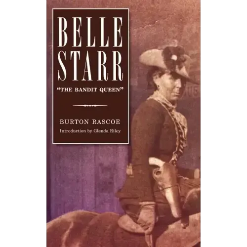 Belle Starr: The Bandit Queen