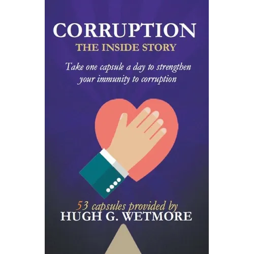 Corruption, The Inside Story