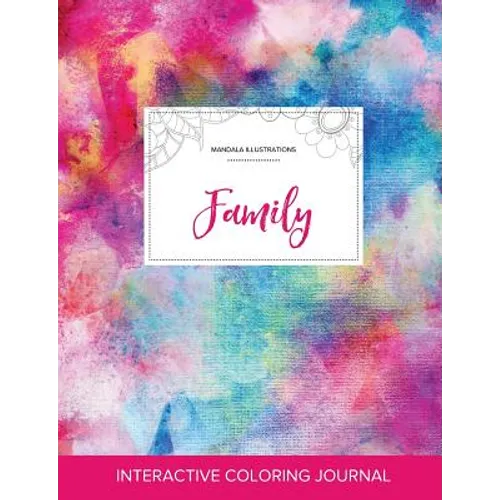 Adult Coloring Journal: Family (Mandala Illustrations, Rainbow Canvas)