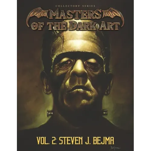 Masters of the Dark Art Vol. 2: Steven J. Bejma