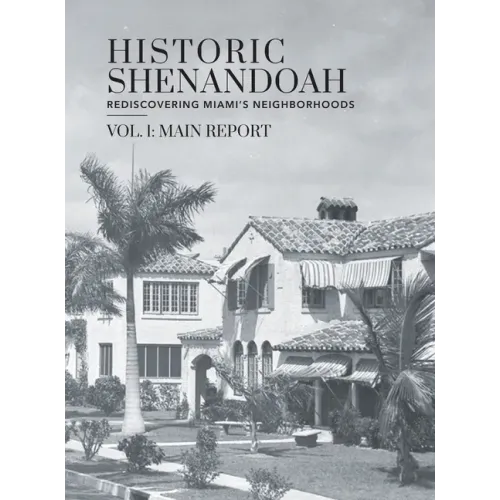 Historic Shenandoah: Rediscovering Miami's Neighborhoods
