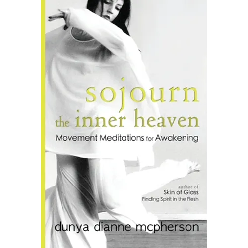 Sojourn the Inner Heaven: Movement Meditations for Awakening