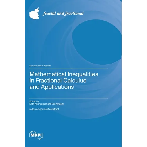 Mathematical Inequalities in Fractional Calculus and Applications