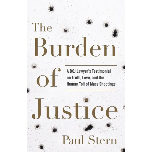 The Burden of Justice: A DOJ Lawyer's Testimonial on Truth, Love, and the Human Toll of Mass Shootings