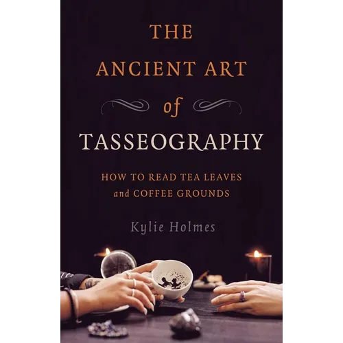 The Ancient Art of Tasseography