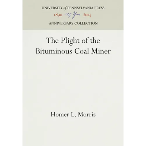 The Plight of the Bituminous Coal Miner
