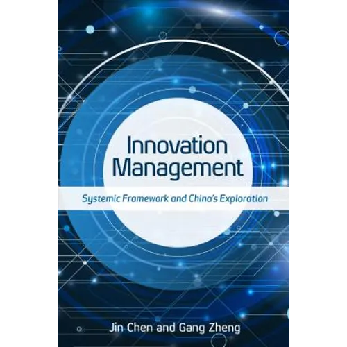 Innovation Management: Systemic Framework and China's Exploration