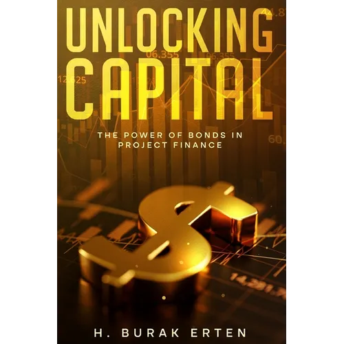 Unlocking Capital: The Power of Bonds in Project Finance