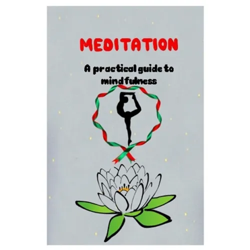MEDITATION A practical guide to mindfulness