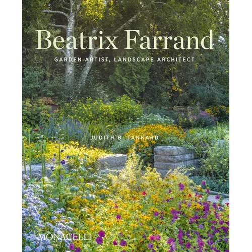 Beatrix Farrand: Garden Artist, Landscape Architect