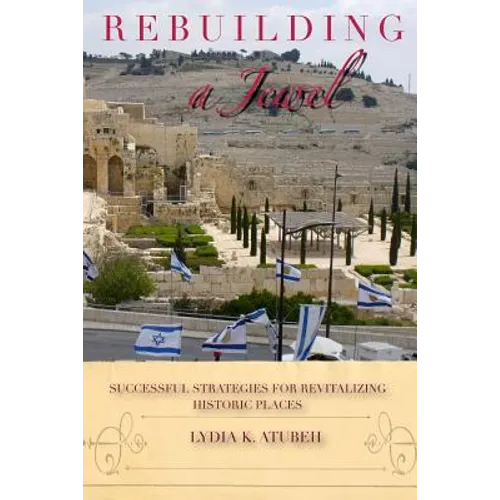 Rebuilding A Jewel: Successful Strategies for Revitalizing Historic Places