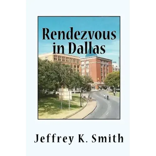 Rendezvous in Dallas: The Assasination of John F. Kennedy