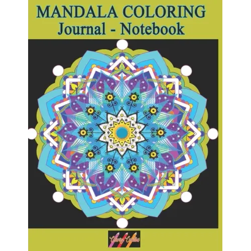 MANDALA COLORING Journal - Notebook: Creative Writing Lined Notebook for note taking and doodling with relaxing meditative Art Therapy journaling desi
