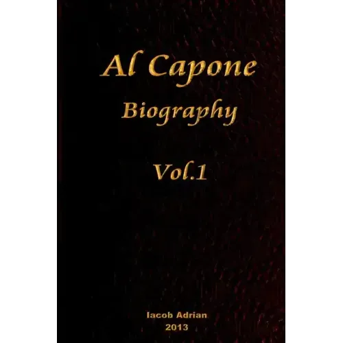 Al Capone Biography Vol.1