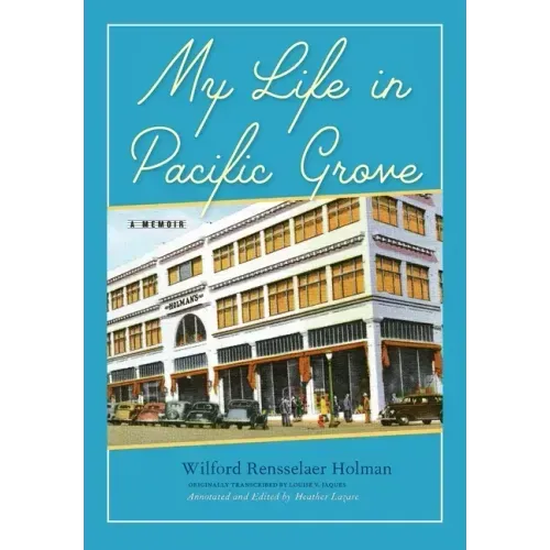 My Life in Pacific Grove: A Memoir