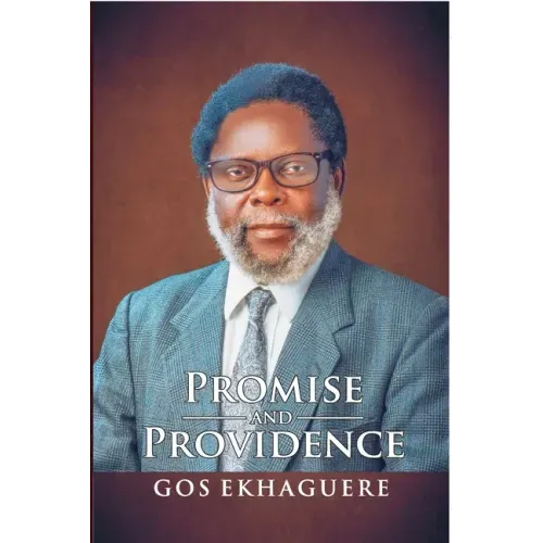 Promise and Providence: The Autobiography of GOS Ekhaguere
