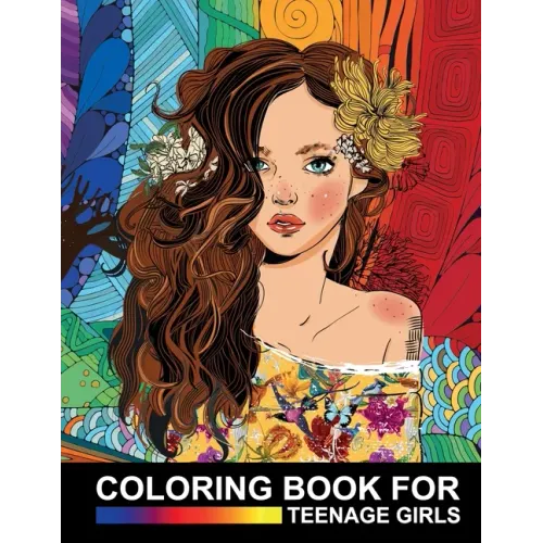 Coloring Book For Teenage Girls: Cute Designs and Detailed Drawings for Teens, Adults and Grown-ups - Fun Creative Arts & Craft Activity - Zendoodle R