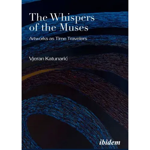 The Whispers of the Muses: Artworks as Time Travelers