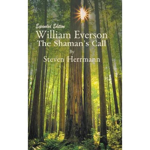 William Everson: The Shaman's Call - Expanded Edition