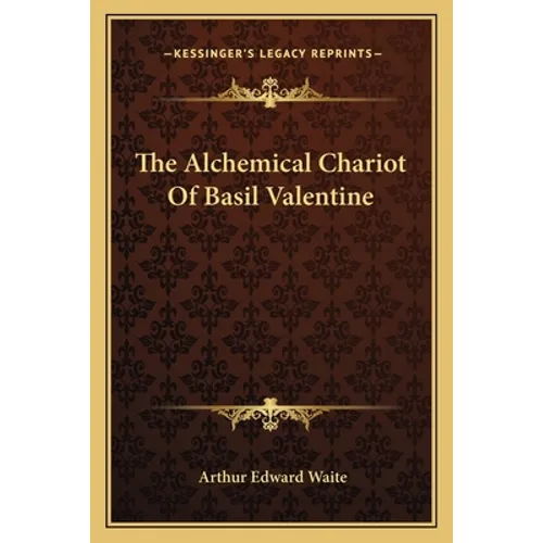 The Alchemical Chariot Of Basil Valentine