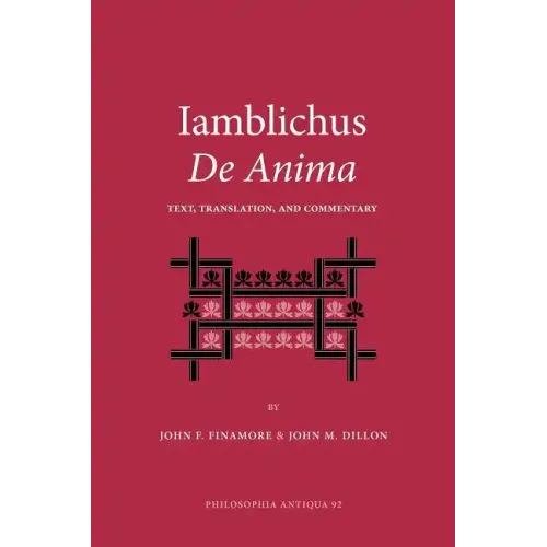 Iamblichus de Anima: Text, Translation, and Commentary