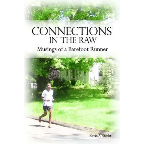 Connections in the Raw: Musings of a Barefoot Runner