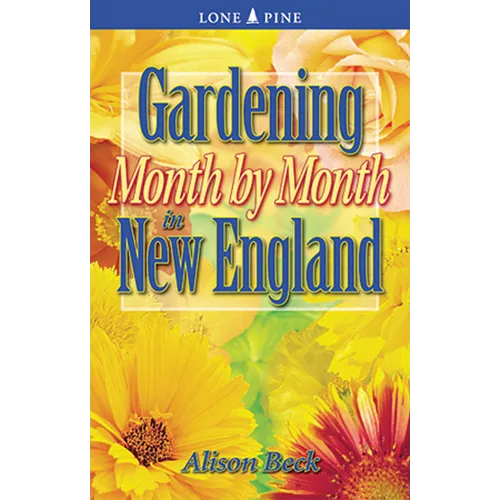 Gardening Month by Month in New England