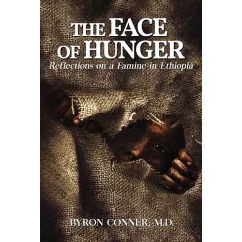 The Face of Hunger: Reflections on a Famine in Ethiopia