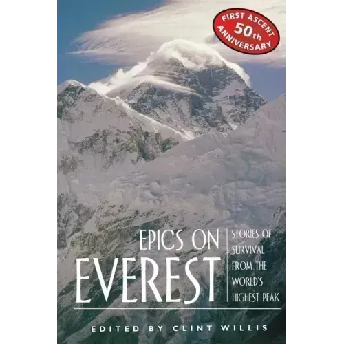Epics on Everest: Stories of Survival from the World's Highest Peak