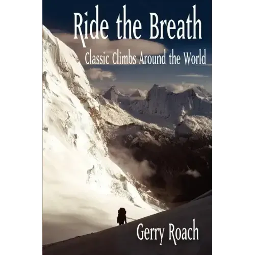 Ride the Breath: Classic Climbs Around the World