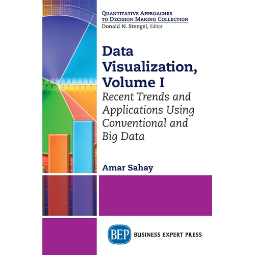 Data Visualization: Recent Trends and Applications Using Conventional and Big Data