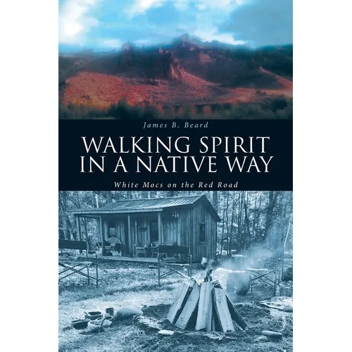 Walking Spirit in a Native Way: White Mocs on the Red Road