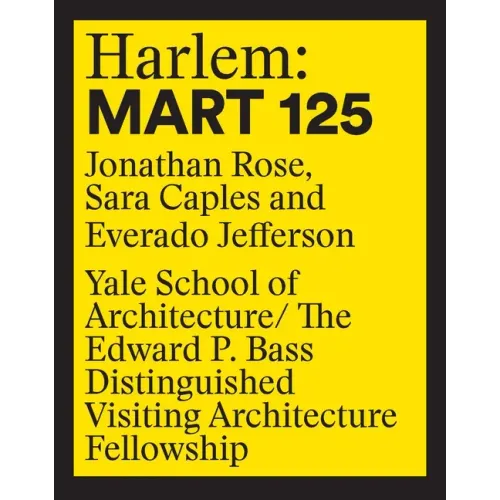 Harlem: Mart 125: Jonathan Rose, Sara Caples, Everado Jefferson
