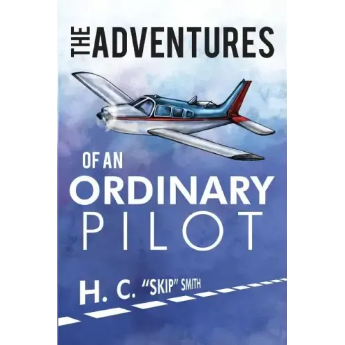 The Adventures of an Ordinary Pilot