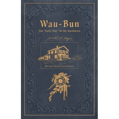 Wau-Bun: Historic Preservation Edition