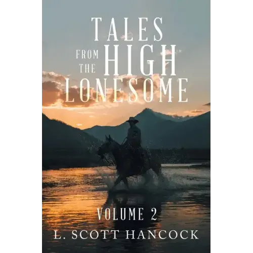 Tales from the High Lonesome: Volume 2