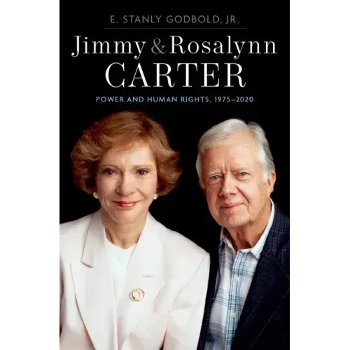 Jimmy and Rosalynn Carter: Power and Human Rights, 1975-2020