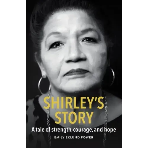 Shirley's Story: A tale of strength, courage, and hope