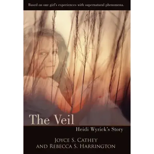 The Veil: Heidi Wyrick's Story