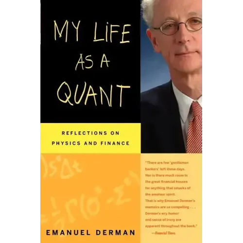 My Life as a Quant: Reflections on Physics and Finance