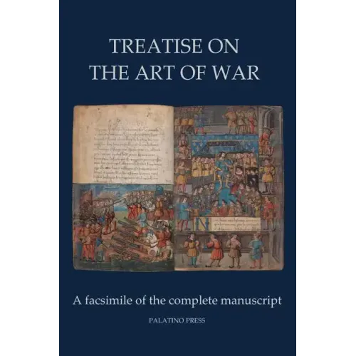 Treatise on the Art of War: A facsimile of the complete manuscript