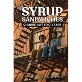 Syrup Sandwiches: Choose Not to Give Up!